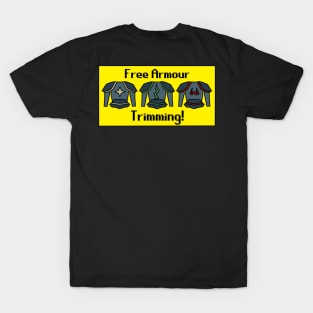 Free Armour Trimming! T-Shirt